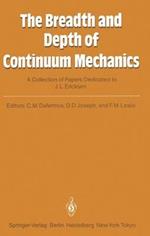 The Breadth and Depth of Continuum Mechanics: A Collection of Papers Dedicated to J.L. Ericksen on His Sixtieth Birthday