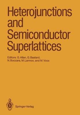 Heterojunctions and Semiconductor Superlattices: Proceedings of the Winter School Les Houches, France, March 12–21, 1985 - cover