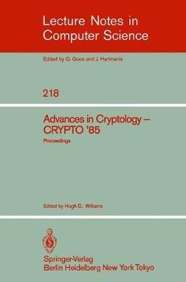 Advances in Cryptology: Proceedings of CRYPTO '85 - cover