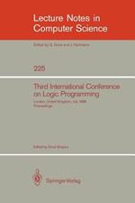 Third International Conference on Logic Programming: Imperial College of Science and Technology, London, United Kingdom, July 14-18, 1986. Proceedings