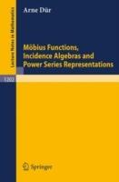 Möbius Functions, Incidence Algebras and Power Series Representations - Arne Dür - cover