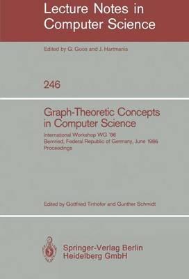 Graph-Theoretic Concepts in Computer Science: International Workshop WG '86 Bernried, Federal Republic of Germany, June 17-19, 1986, Proceedings - cover