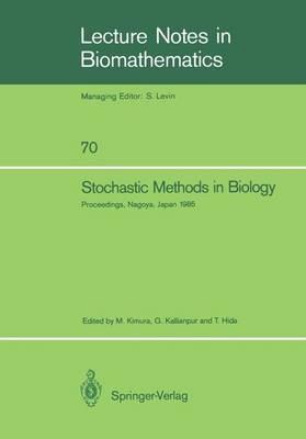 Stochastic Methods in Biology: Proceedings of a Workshop held in Nagoya, Japan July 8–12 1985 - cover