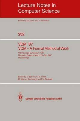 VDM '87. VDM - A Formal Method at Work: VDM-Europe Symposium 1987, Brussels, Belgium, March 23-26, 1987, Proceedings - cover