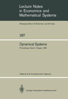 Dynamical Systems: Proceedings of an IIASA (International Institute for Applied Systems Analysis) Workshop on Mathematics of Dynamic Processes Held at Sopron, Hungary, September 9–13, 1985 - cover