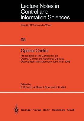 Optimal Control: Proceedings of the Conference on Optimal Control and Variational Calculus Oberwolfach, West-Germany, June 15–21, 1986 - cover
