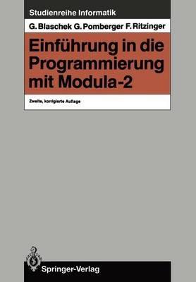 Einführung in die Programmierung mit Modula-2 - Günther Blaschek,Gustav Pomberger,Franz Ritzinger - cover