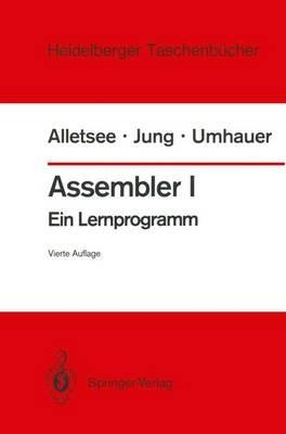 Assembler I: Ein Lernprogramm - Rainer Alletsee,Horst Jung,Gerd F. Umhauer - cover