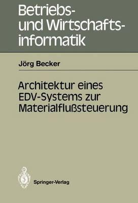 Architektur eines EDV-Systems zur Materialflußsteuerung - Jörg Becker - cover