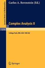 Complex Analysis II: Proceedings of the Special Year Held at the University of Maryland, College Park, 1985-86