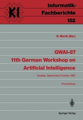 GWAI-87 11th German Workshop on Artificial Intelligence: Geseke, September 28–October 2, 1987 Proceedings - cover
