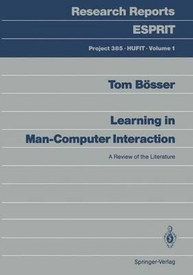 Learning in Man-Computer Interaction: A Review of the Literature - Tom Bösser - cover