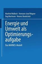 Energie und Umwelt als Optimierungsaufgabe: Das MARNES-Modell