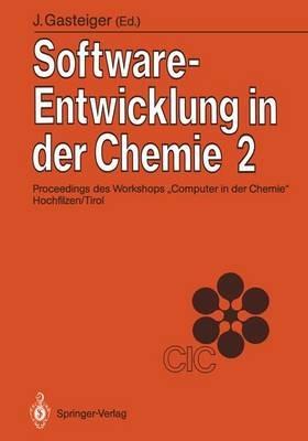 Software-Entwicklung in der Chemie 2: Proceedings des 2. Workshops „Computer in der Chemie“ Hochfilzen/Tirol 18.–20. November 1987 - cover