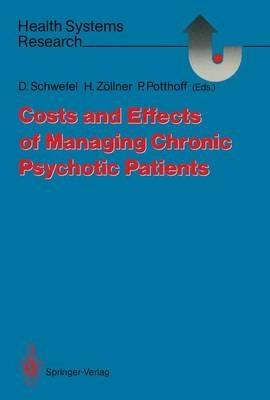 Costs and Effects of Managing Chronic Psychotic Patients - cover
