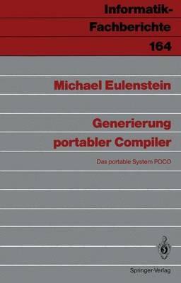 Generierung portabler Compiler: Das portable System POCO - Michael Eulenstein - cover