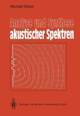 Analyse und Synthese akustischer Spektren - Michael Möser - cover