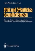 Ethik und öffentliches Gesundheitswesen: Ordnungsethische und ordnungspolitische Einflußfaktoren im öffentlichen Gesundheitswesen