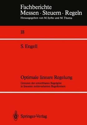 Optimale lineare Regelung: Grenzen der erreichbaren Regelgüte in linearen zeitinvarianten Regelkreisen - Sebastian Engell - cover