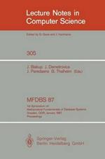 MFDBS 87: 1st Symposium on Mathematical Fundamentals of Database Systems, Dresden, GDR, January 19-23, 1987. Proceedings