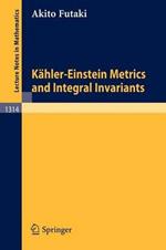 Kähler-Einstein Metrics and Integral Invariants