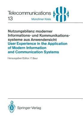 Nutzungsbilanz moderner Informations- und Kommunikationssysteme aus Anwendersicht / User Experience in the Application of Modern Information and Communication Systems: Vorträge des am 15./16. Juni 1988 in München abgehaltenen Kongresses / Proceedings of the Congress Held in Munich, June 15/16, 1988 - cover