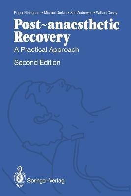 Post-anaesthetic Recovery: A Practical Approach - Roger Eltringham,Michael Durkin,Sue Andrewes - cover