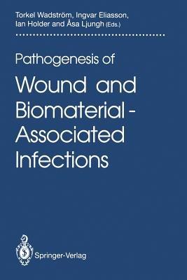 Pathogenesis of Wound and Biomaterial-Associated Infections - cover