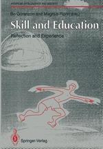 Skill and Education: Reflection and Experience