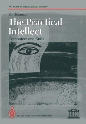The Practical Intellect: Computers and Skills - Bo Göranzon - cover