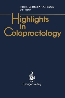 Highlights in Coloproctology - Philip F. Schofield,N.Y. Haboubi,D.F. Martin - cover