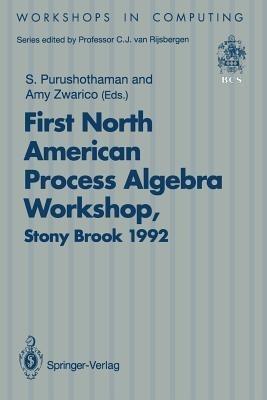 NAPAW 92: Proceedings of the First North American Process Algebra Workshop, Stony Brook, New York, USA, 28 August 1992 - cover