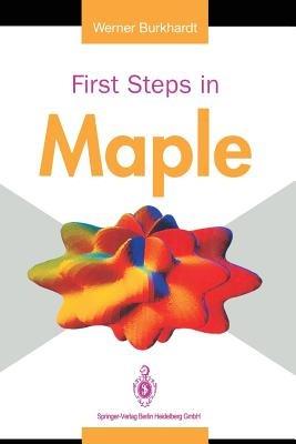 First Steps in Maple - Werner Burkhardt - cover