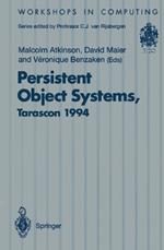 Persistent Object Systems: Proceedings of the Sixth International Workshop on Persistent Object Systems, Tarascon, Provence, France, 5–9 September 1994