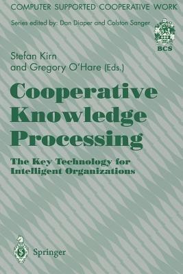 Cooperative Knowledge Processing: The Key Technology for Intelligent Organizations - cover