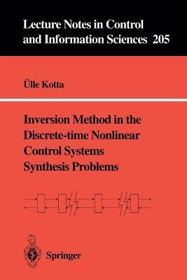 Inversion Method in the Discrete-time Nonlinear Control Systems Synthesis Problems - Ülle Kotta - cover