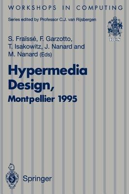 Hypermedia Design: Proceedings of the International Workshop on Hypermedia Design (IWHD’95), Montpellier, France, 1–2 June 1995 - cover