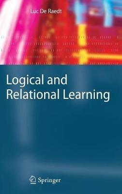 Logical and Relational Learning - Luc De Raedt - cover
