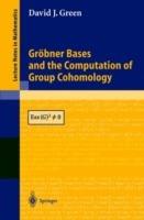 Gröbner Bases and the Computation of Group Cohomology - David J. Green - cover
