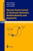 Discrete-Event Control of Stochastic Networks: Multimodularity and Regularity - Eitan Altman,Bruno Gaujal,Arie Hordijk - cover