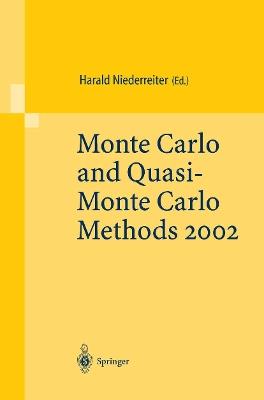 Monte Carlo and Quasi-Monte Carlo Methods 2002: Proceedings of a Conference held at the National University of Singapore, Republic of Singapore, November 25–28, 2002 - cover