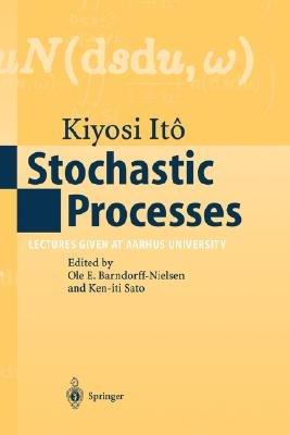 Stochastic Processes: Lectures given at Aarhus University - Kiyosi Ito - cover