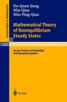 Mathematical Theory of Nonequilibrium Steady States: On the Frontier of Probability and Dynamical Systems - Da-Quan Jiang,Min Qian,Ming-Ping Qian - cover