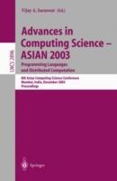 Advances in Computing Science - ASIAN 2003, Programming Languages and Distributed Computation: 8th Asian Computing Science Conference, Mumbai, India, December 10-14, 2003, Proceedings - cover