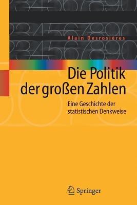 Die Politik der großen Zahlen: Eine Geschichte der statistischen Denkweise - Alain Desrosières - cover