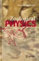 Zoological Physics: Quantitative Models of Body Design, Actions, and Physical Limitations of Animals - Boye K. Ahlborn - cover