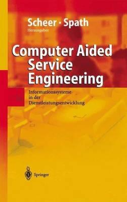Computer Aided Service Engineering: Informationssysteme in der Dienstleistungsentwicklung - cover