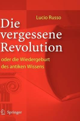 Die vergessene Revolution oder die Wiedergeburt des antiken Wissens - Lucio Russo - cover