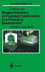 Biogeochemistry of Forested Catchments in a Changing Environment: A German Case Study