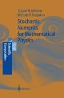 Stochastic Numerics for Mathematical Physics - Grigori Noah Milstein,Michael V. Tretyakov - cover